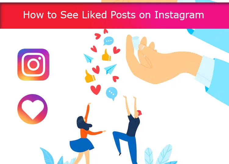 How to See Liked Posts on Instagram